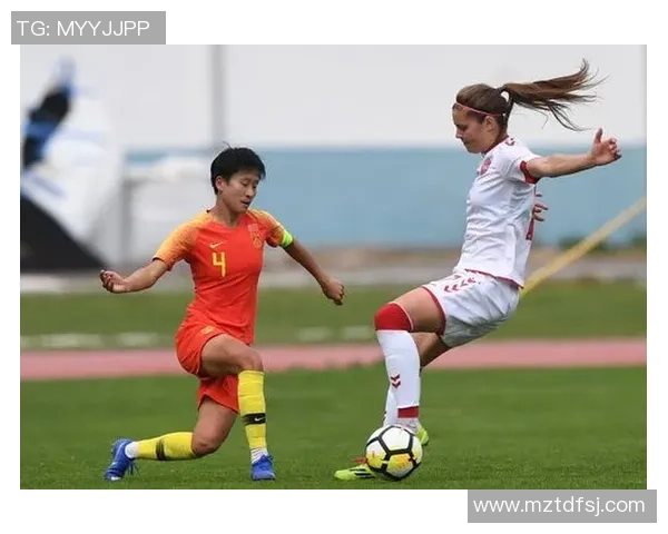 中国女足迎战丹麦队腾讯直播助力精彩赛事全程回顾
