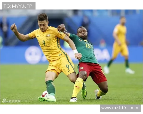 喀麦隆与澳大利亚足球对决前瞻及赛果预测分析 喀麦隆与澳大利亚足球对决前瞻及赛果预测分析